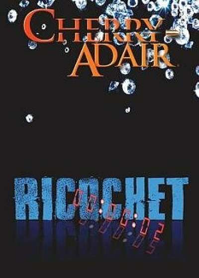 Ricochet, Paperback/Cherry Adair
