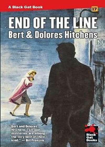 End of the Line, Paperback/Bert &. Dolores Hitchens