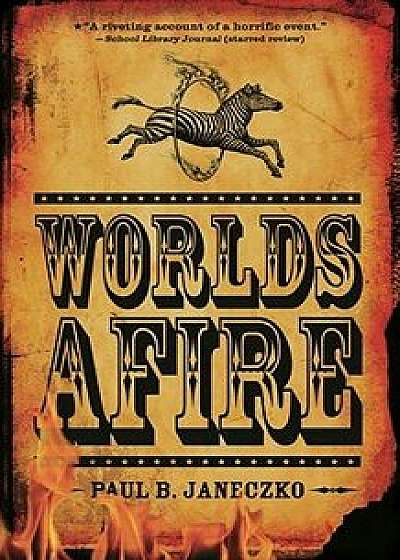 Worlds Afire, Paperback/Paul B. Janeczko