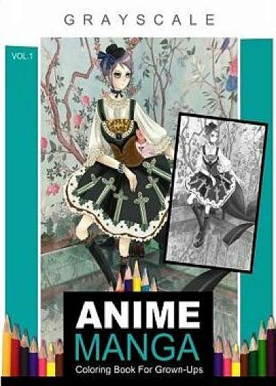 Anime Manga Coloring Book for Grown-Ups Vol.1, Paperback/Coloring Book for Grown-Ups Collection