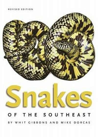 Snakes of the Southeast, Paperback/Whit Gibbons