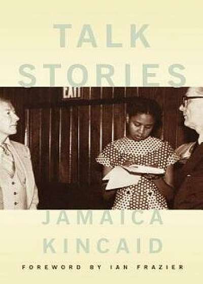 Talk Stories, Paperback/Jamaica Kincaid