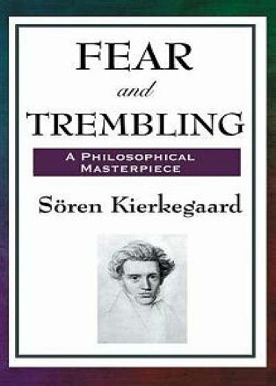 Fear and Trembling, Hardcover/Soren Kierkegaard