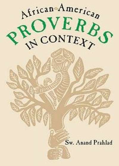 African-American Proverbs in Context/Sw Anand Prahlad