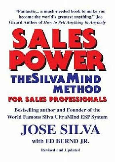 Sales Power, the Silvamind Method for Sales Professionals, Paperback/Jose Silva