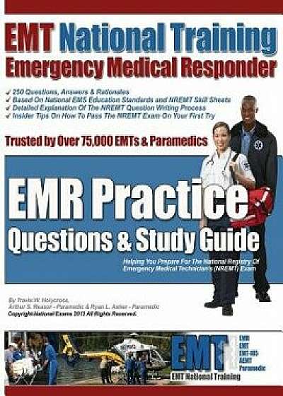 EMT National Training Emergency Medical Responder, Emr Practice Questions, Paperback/MR Travis W. Holycross