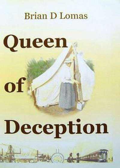 Queen of Deception: The True Story of Daisy Bates, Paperback/MR Brian D. Lomas