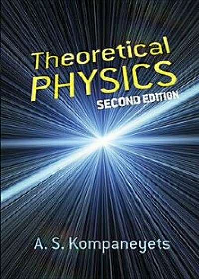 Theoretical Physics, Paperback/A. S. Kompaneyets