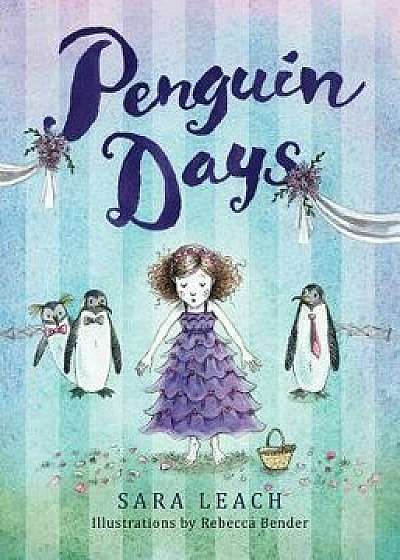 Penguin Days, Hardcover/Sara Leach