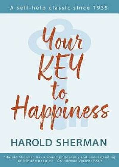 Your Key to Happiness, Paperback/Harold Sherman