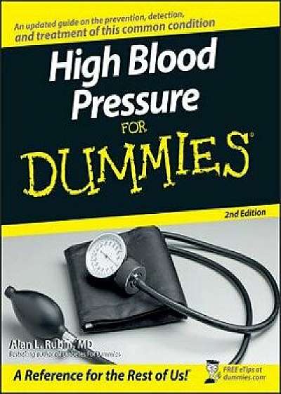 High Blood Pressure for Dummies, Paperback/Alan L. Rubin