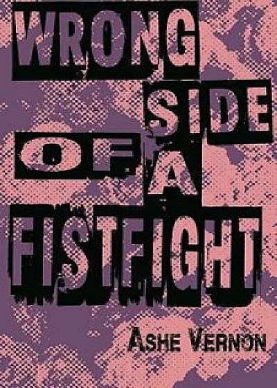 Coperta cărții Wrong Side of a Fistfight/Ashe Vernon