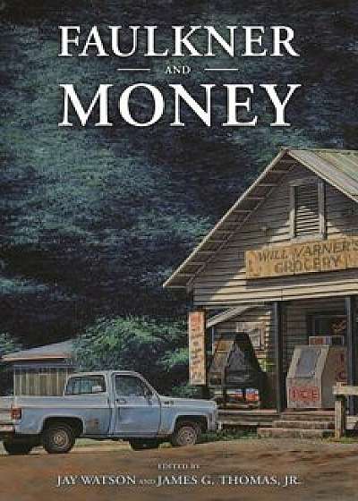Faulkner and Money, Hardcover/Jay Watson