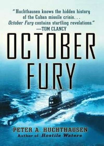 October Fury, Paperback/Peter A. Huchthausen