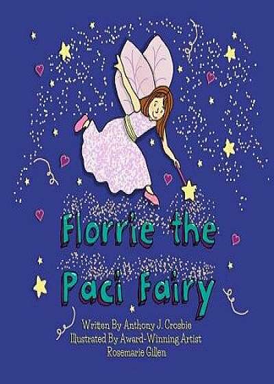 Florrie the Paci Fairy, Paperback/MR Anthony J. Crosbie