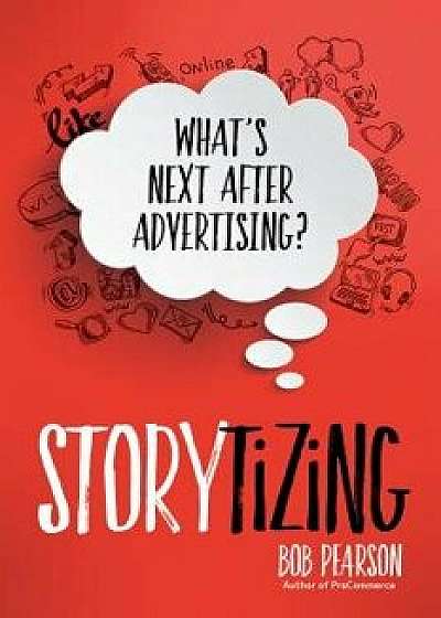 Coperta cărții Storytizing, Hardcover/Bob Pearson