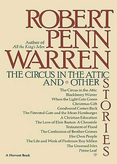 The Circus in the Attic and Other Stories, Paperback/Robert Penn Warren