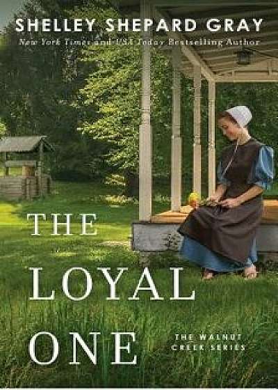 The Loyal One, Paperback/Shelley Shepard Gray