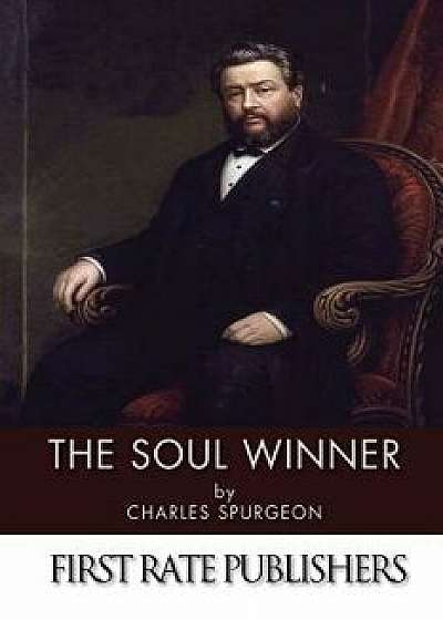 The Soul Winner, Paperback/Charles Spurgeon