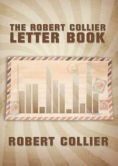 The Robert Collier Letter Book, Paperback/Robert Collier