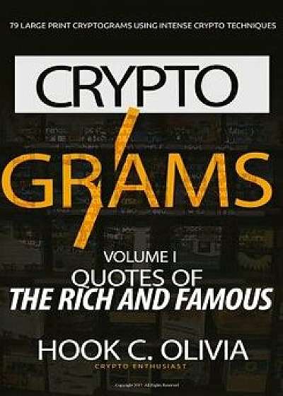 Cryptograms Volume 1: Quotes of the Rich and Famous, Paperback/Hook C. Olivia