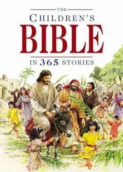 The Children's Bible in 365 Stories, Hardcover/Mary Batchelor
