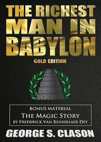 The Richest Man In Babylon & The Magic Story, Paperback/George S. Clason