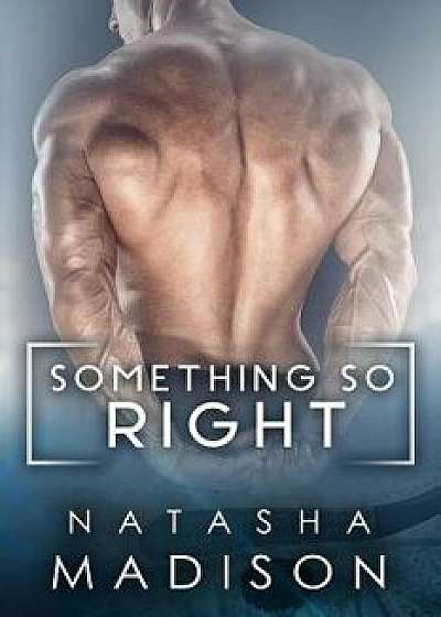 Something So Right, Paperback/Natasha Madison