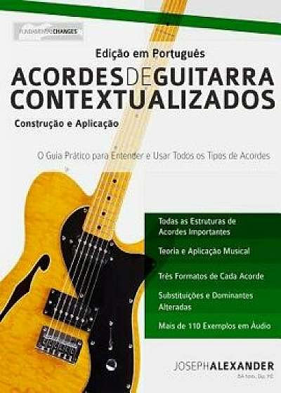 Acordes de Guitarra Contextualizados: Ediçăo Em Portugučs, Paperback/Anderson de Oliveira Elias Jr