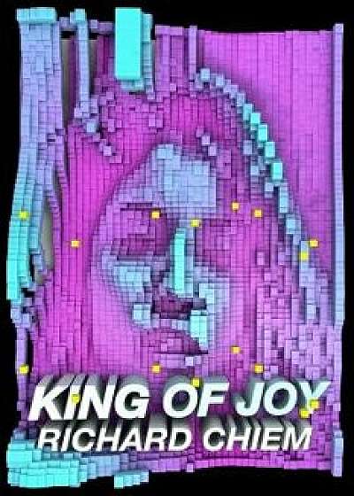 King of Joy, Paperback/Richard Chiem