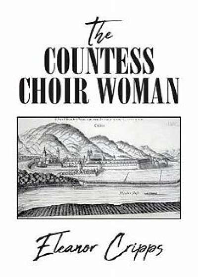 The Countess Choir Woman, Paperback/Eleanor Cripps