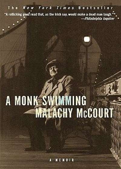 A Monk Swimming: A Memoir, Paperback/Malachy McCourt