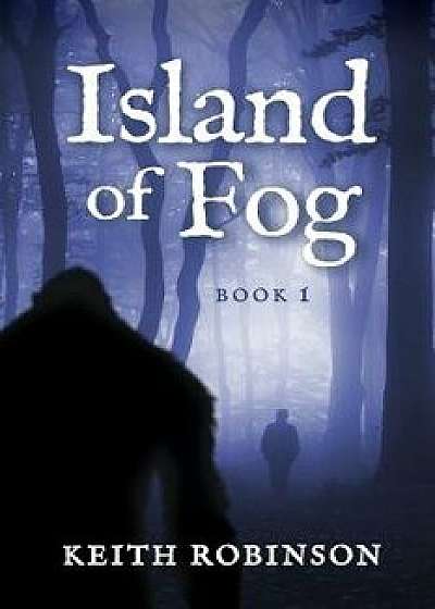 Island of Fog (Book 1), Paperback/Keith Robinson