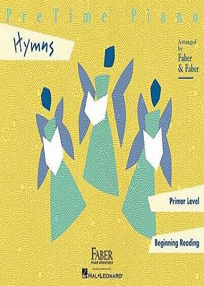 Pretime Piano Hymns: Primer Level, Paperback/Nancy Faber