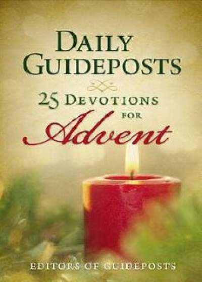 Daily Guideposts: 25 Devotions for Advent, Paperback/Guideposts