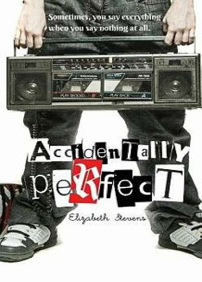 Accidentally Perfect, Paperback/Elizabeth Stevens