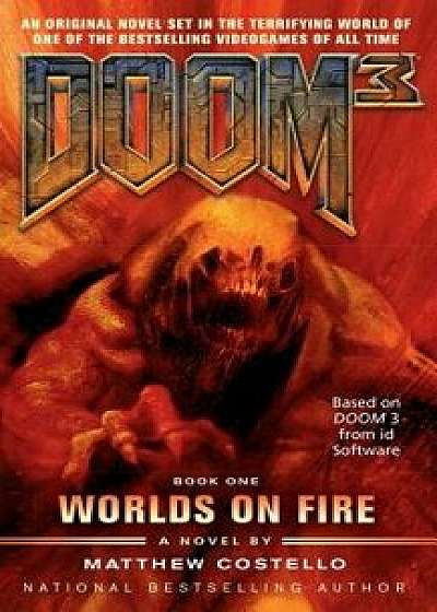 Doom 3: Worlds on Fire, Paperback/Matthew Costello