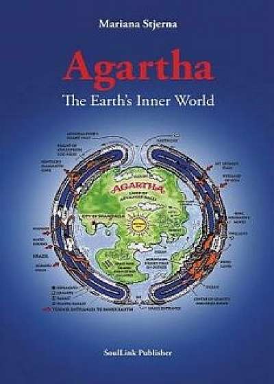 Agartha: The Earth's Inner World, Paperback/Mariana Stjerna