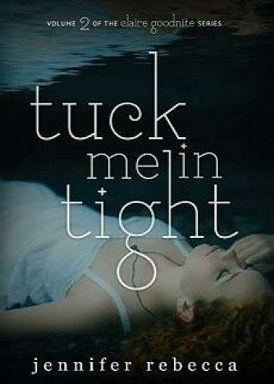 Tuck Me in Tight, Paperback/Jennifer Rebecca