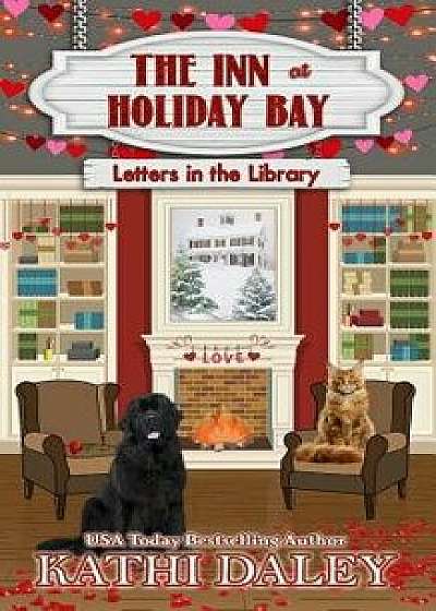 The Inn at Holiday Bay: Letters in the Library, Paperback/Kathi Daley