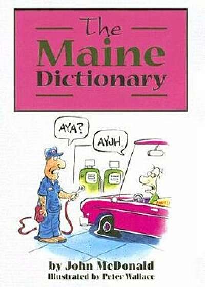 The Maine Dictionary, Paperback/John McDonald