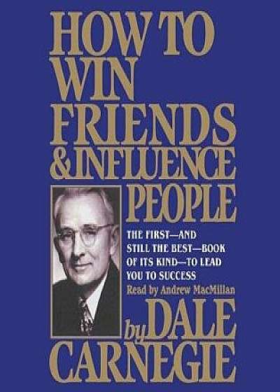How to Win Friends and Influence People/Dale Carnegie