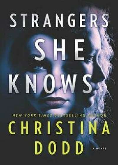 Strangers She Knows, Hardcover/Christina Dodd