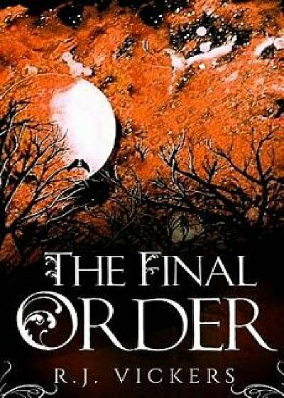 The Final Order, Paperback/R. J. Vickers