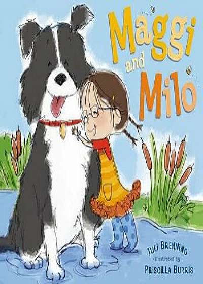 Maggi and Milo, Hardcover/Juli Brenning