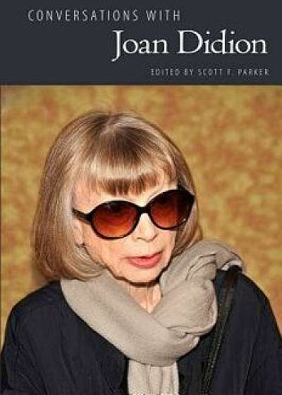 Conversations with Joan Didion, Paperback/Scott F. Parker