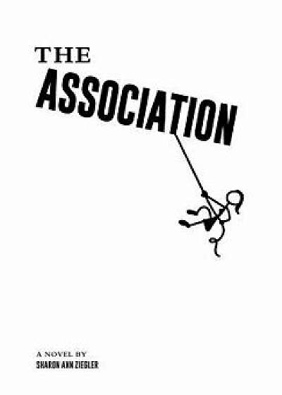 The Association, Hardcover/Sharon Ann Ziegler