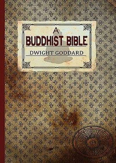 A Buddhist Bible, Hardcover/Dwight Goddard