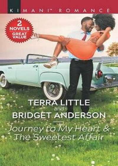 Journey to My Heart & the Sweetest Affair: A 2-In-1 Collection/Terra Little