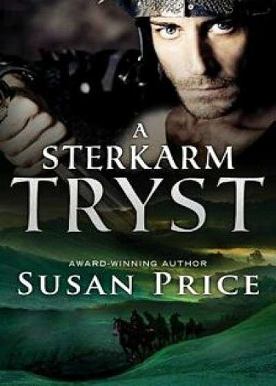 A Sterkarm Tryst, Paperback/Susan Price